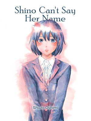 cover image of Shino Can't Say Her Name